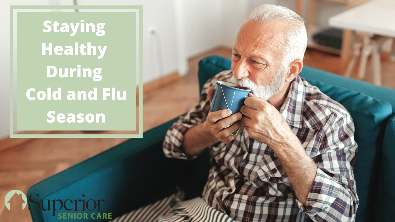 Staying Healthy During Cold And Flu Season Superior Senior Care