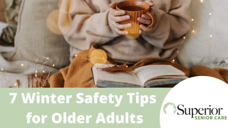 Senior Health 7 Winter Safety Tips For Older Adults Superior Senior Care