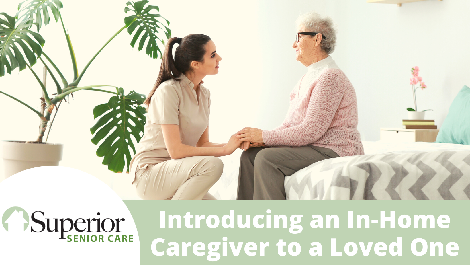 Introducing An In Home Caregiver To A Loved One Superior Senior Care   Caregivers Needed 3 